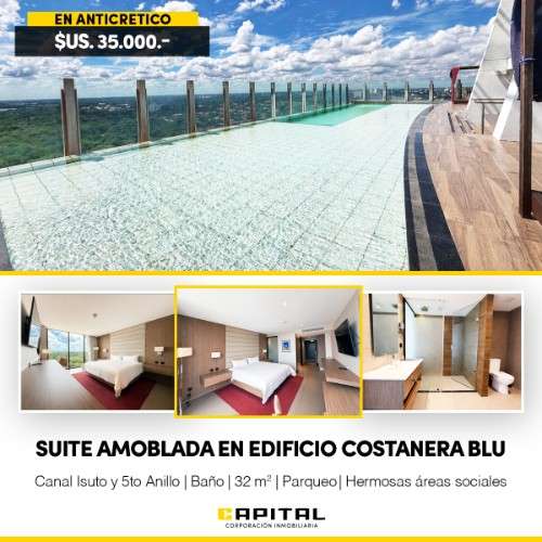 Suite amoblada en anticrético en edificio costanera blu1030791940